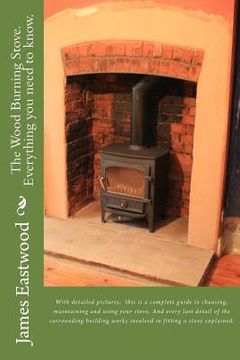 portada The Wood Burning Stove. Everything you need to know. (en Inglés)