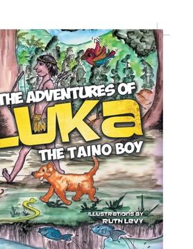 portada The Adventures of Luka the Taino Boy: Introduction for Parents