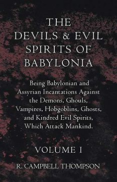 portada The Devils and Evil Spirits of Babylonia: 1 (in English)