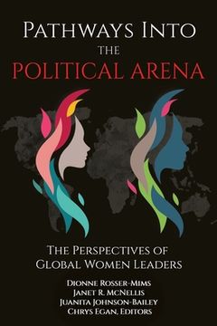 portada Pathways into the Political Arena: The Perspectives of Global Women Leaders (en Inglés)