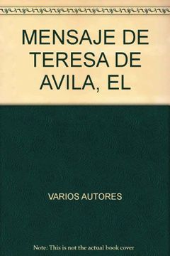 portada Mensaje de Teresa de Ávila, el (EL MENSAJE DE...) (in Spanish)