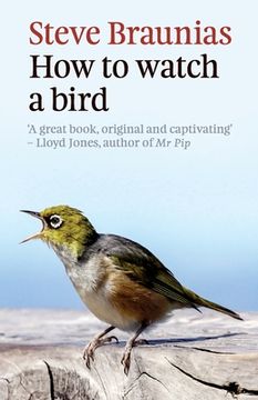 portada How to Watch a Bird (en Inglés)
