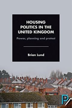 portada Housing Politics in the United Kingdom: Power, Planning and Protest (in English)