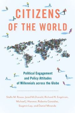 portada Citizens of the World: Political Engagement and Policy Attitudes of Millennials Across the Globe (en Inglés)