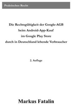 portada Die Rechtsgültigkeit der Google-AGB beim Android-App-Kauf im Google Play Store durch in Deutschland lebende Verbraucher