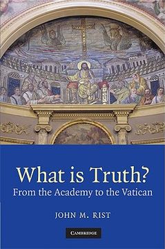 portada What is Truth? Hardback: From the Academy to the Vatican: 0 (en Inglés)