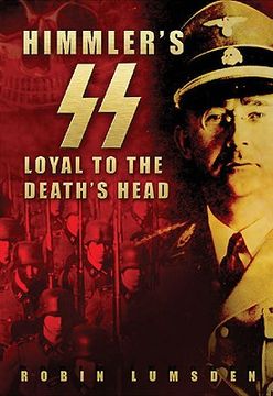 portada himmler's ss: loyal to the death's head (en Inglés)