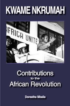 portada kwame nkrumah: contributions to the african revolution (en Inglés)