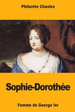 portada Sophie-Dorothée, femme de George Ier (en Francés)