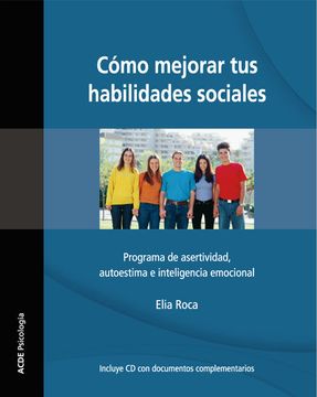 portada Como Mejorar tus Habilidades Sociales: Programa de Asertividad, a Utoestima e Inteligencia Emocional (4ª Ed. Revisada)