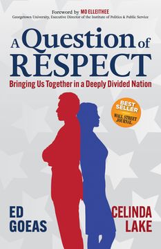 portada A Question of Respect: Bringing us Together in a Deeply Divided Nation (in English)