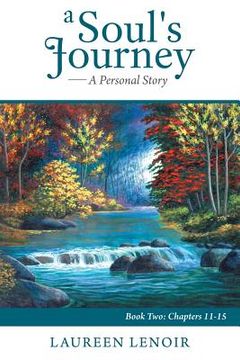 portada A Soul's Journey: A Personal Story: Book Two: Chapters 11-15 (en Inglés)