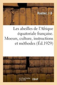 portada Les Abeilles de l'Afrique Équatoriale Française (in French)