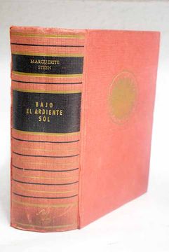 Libro Bajo el ardiente sol De Steen, Marguerite - Buscalibre