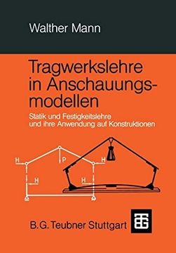 portada Tragwerkslehre in Anschauungsmodellen: Statik und Festigkeitslehre und Ihre Anwendung auf Konstruktionen (en Alemán)