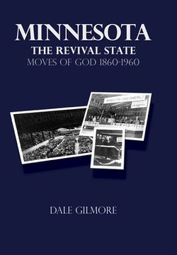 portada Minnesota: the Revival State: Moves of God 1860-1960 (en Inglés)