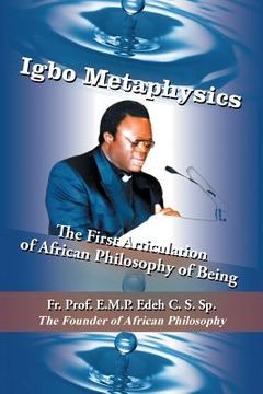 portada Igbo Metaphysics: The First Articulation of African Philosophy of Being (en Inglés)