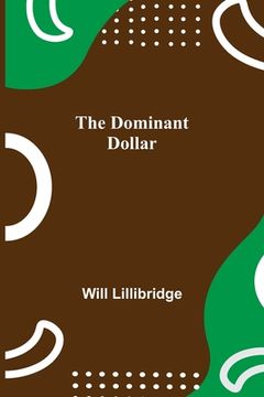 portada The Dominant Dollar (en Inglés)