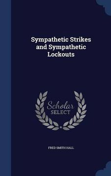 portada Sympathetic Strikes and Sympathetic Lockouts