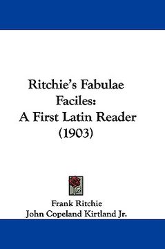 portada ritchie's fabulae faciles: a first latin reader (1903)