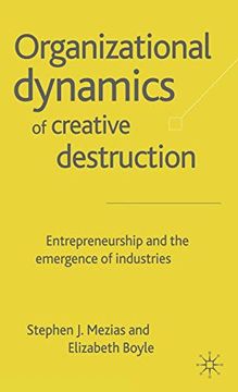 portada Organizational Dynamics of Creative Destruction: Entrepreneurship and the Emergence of Industries (en Inglés)