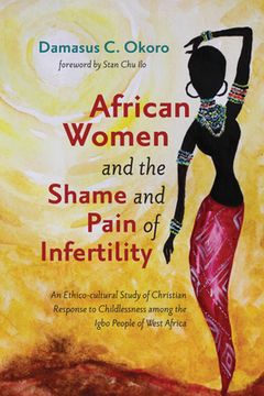 portada African Women and the Shame and Pain of Infertility (en Inglés)