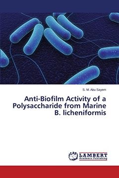 Anti-Biofilm Activity of a Polysaccharide from Marine B. Licheniformis