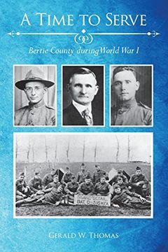 portada A Time to Serve: Bertie County During World War I