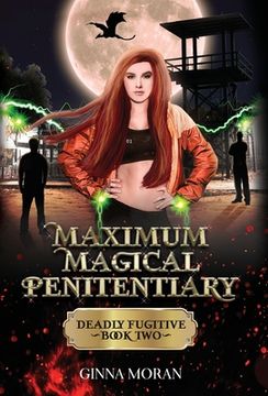 portada Maximum Magical Penitentiary: Deadly Fugitive (en Inglés)