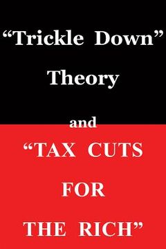 portada trickle down theory and tax cuts for the rich