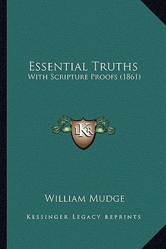 portada essential truths: with scripture proofs (1861) (en Inglés)