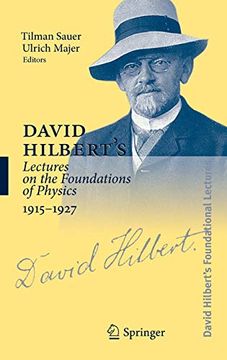 portada David Hilbert's Lectures on the Foundations of Physics 1915-1927: Relativity, Quantum Theory and Epistemology (en Inglés)