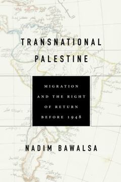 portada Transnational Palestine: Migration and the Right of Return Before 1948 (The Middle East) (en Inglés)