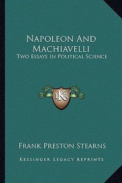 portada napoleon and machiavelli: two essays in political science (en Inglés)