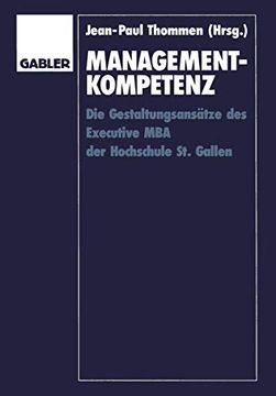 portada Management-Kompetenz: Die Gestaltungsansätze Des Executive MBA Der Hochschule St. Gallen (en Alemán)