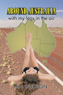 portada Around Australia with my legs in the air (en Inglés)