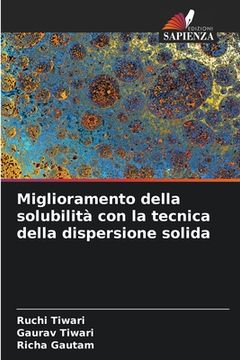 portada Miglioramento della solubilità con la tecnica della dispersione solida (in Italian)