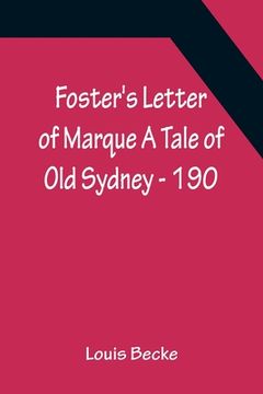 portada Foster's Letter Of Marque A Tale Of Old Sydney - 190