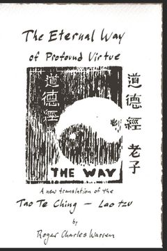 portada The Eternal Way of Profound Virtue: A New Translation of the Tao Te Ching (in English)