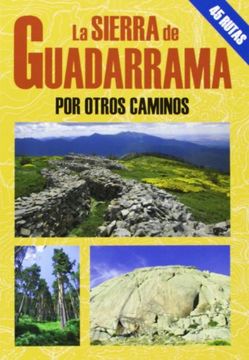 portada La Sierra de Guadarrama. Por Otros Caminos (Las Mejores Excursiones Por. ) (in Spanish)