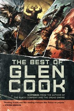 portada The Best of Glen Cook: 18 Stories From the Author of the Black Company and the Dread Empire (en Inglés)