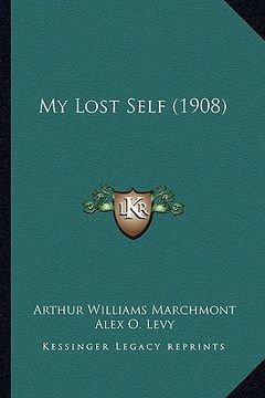 portada my lost self (1908) (en Inglés)