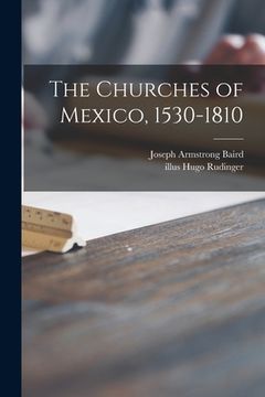 portada The Churches of Mexico, 1530-1810