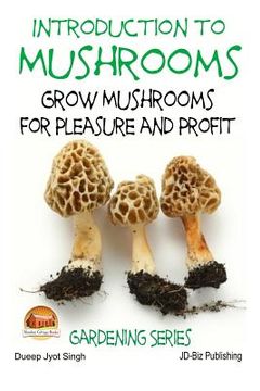portada Introduction to Mushrooms - Grow Mushrooms for Pleasure and Profit (in English)