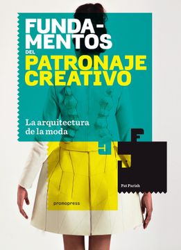 portada Fundamentos del Patronaje Creativo: La Arquitectura de la Moda (in Spanish)