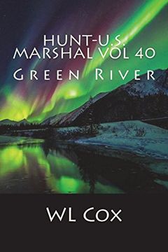 portada Hunt-U. S. Marshal vol 40: Green River (Volume 40) 