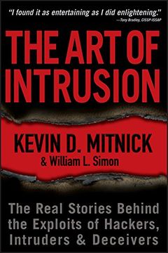 portada The art of Intrusion: The Real Stories Behind the Exploits of Hackers, Intruders and Deceivers (en Inglés)