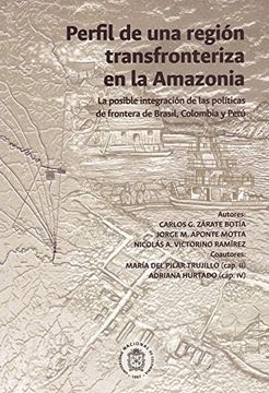portada PERFIL DE UNA REGION TRANSFRONTERIZA EN LA AMAZONIA LA POSIBLE INTEGRACION DE LAS POLITICAS DE FRONTERA BRASIL