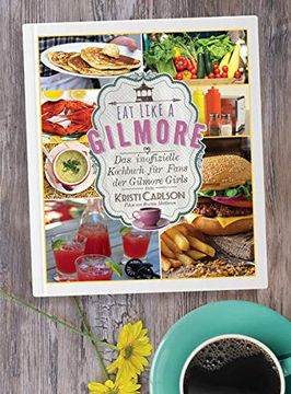 portada Eat Like a Gilmore: Das Inoffizielle Kochbuch für Fans der Gilmore Girls (en Alemán)