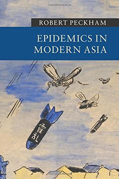 portada Epidemics in Modern Asia (New Approaches to Asian History) (en Inglés)